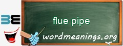 WordMeaning blackboard for flue pipe
